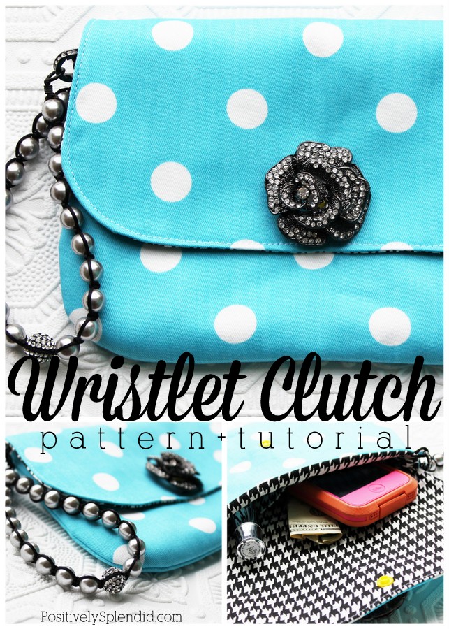 Elegant Wristlet Clutch Pattern + Tutorial - Positively Splendid {Crafts,  Sewing, Recipes and Home Decor}